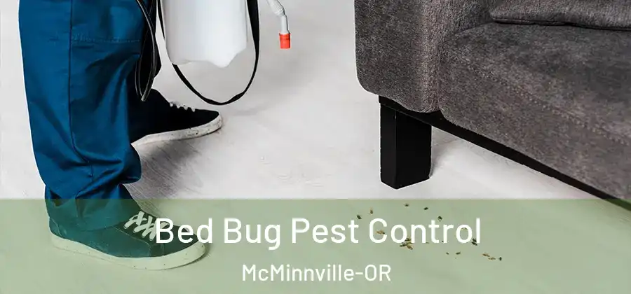 Bed Bug Pest Control McMinnville-OR