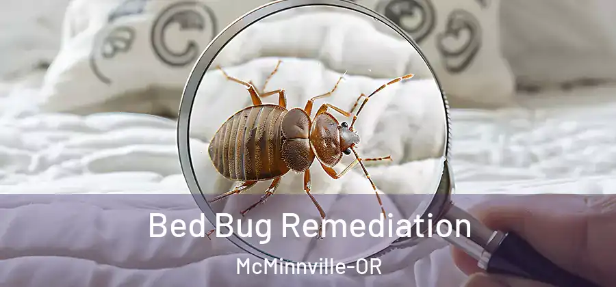 Bed Bug Remediation McMinnville-OR