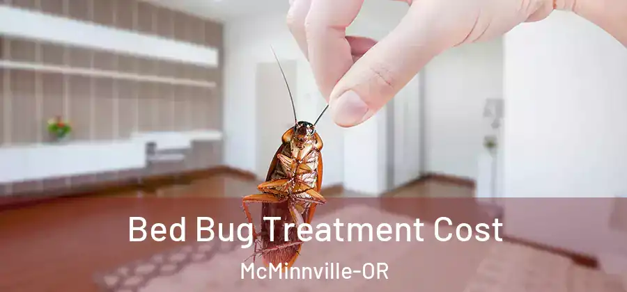 Bed Bug Treatment Cost McMinnville-OR