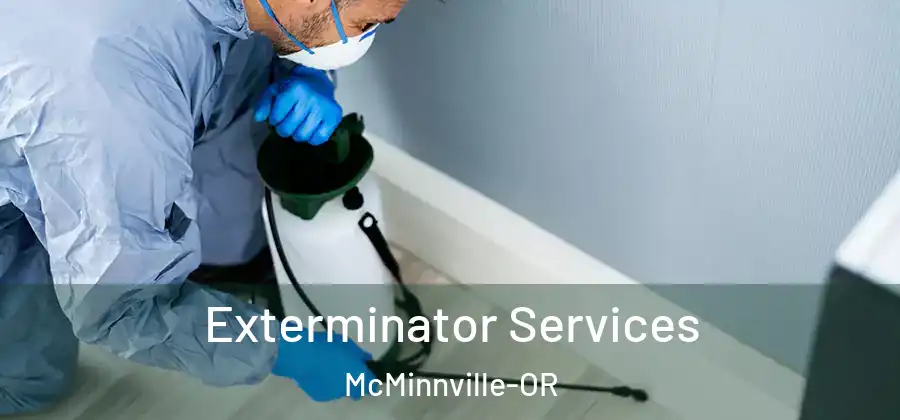 Exterminator Services McMinnville-OR