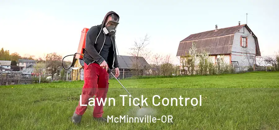  Lawn Tick Control McMinnville-OR