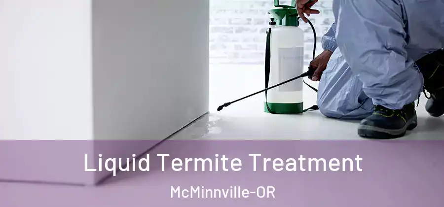 Liquid Termite Treatment McMinnville-OR