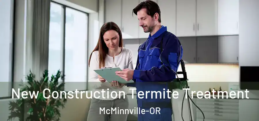 New Construction Termite Treatment McMinnville-OR