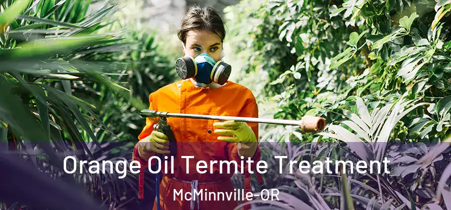 Orange Oil Termite Treatment McMinnville-OR