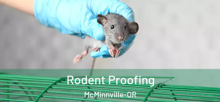 Rodent Proofing McMinnville-OR
