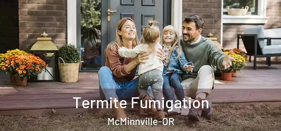 Termite Fumigation McMinnville-OR