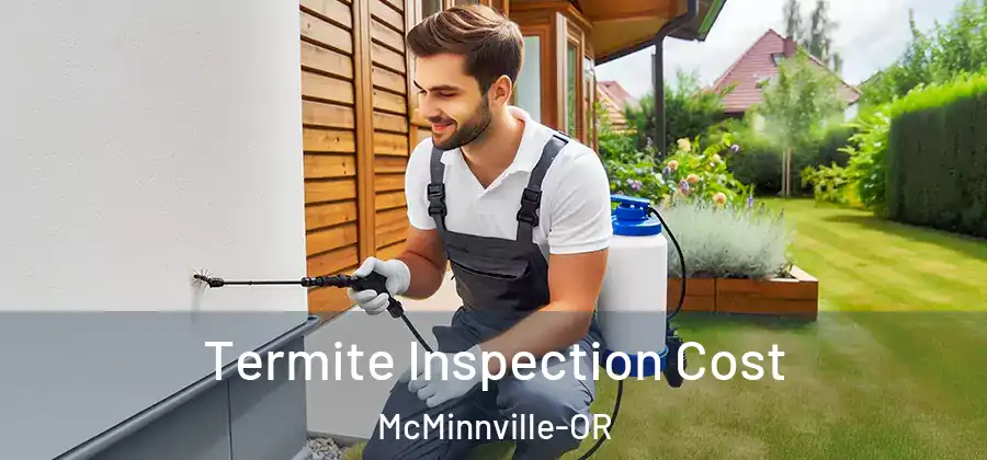Termite Inspection Cost McMinnville-OR
