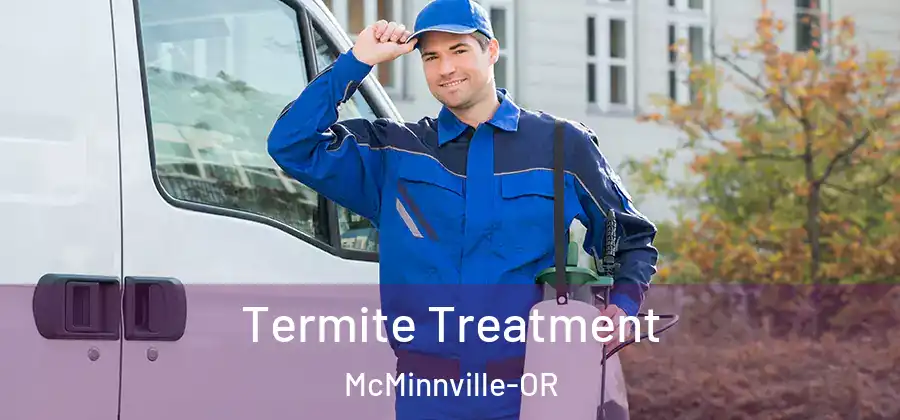 Termite Treatment McMinnville-OR